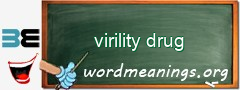 WordMeaning blackboard for virility drug